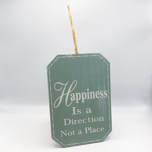 Schild zum Aufhängen: "Happiness Is a Direction Not a Place" aus Holz